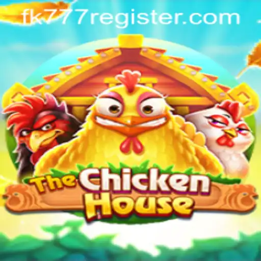 Unveiling TheChickenHouse: A New Gaming Sensation with FK777 REGISTER
